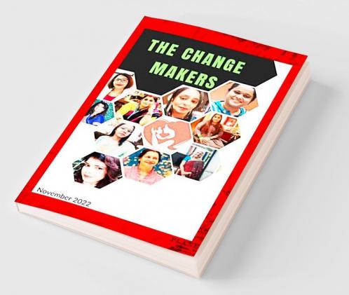 The Change Makers : (A walk towards progress)