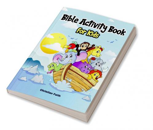 Bible Activity Book for Kids: A Bible Themed Puzzle Book for Children Ages 5+ Including Mazes Spot the Difference Coloring Dot-to-Dots and many more