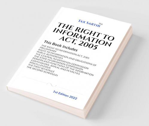 The Right To Information Act 2005 1st Ed. 2022