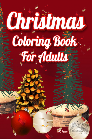 Christmas Coloring Book For Adults : Contain Beautiful Illustrations Stress Relief Creativity And Relaxation