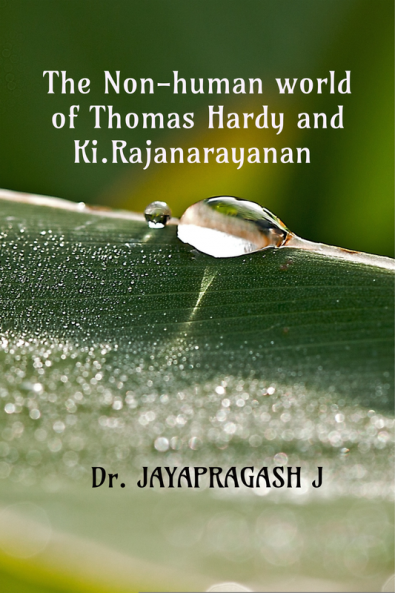 The Non-human World of Thomas Hardy and Ki. Rajanarayanan