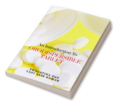 An Introduction to Orodispersible Tablet