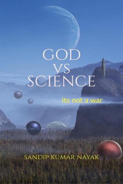 GOD vs SCIENCE : its not a war