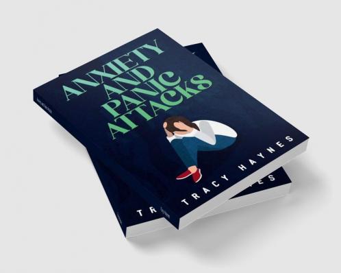 Anxiety and Panic Attacks : Twelve-Step Guide to Coping with Stress Panic and Anxiety Attacks. Eliminate Worries and Negative Thoughts to Improve Your Emotional Control and Your Life (2022 Guide)