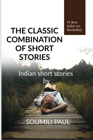 THE CLASSIC COLLECTION OF SHORT STORIES : This time Soumili has come up with a series of classic Indian short stories