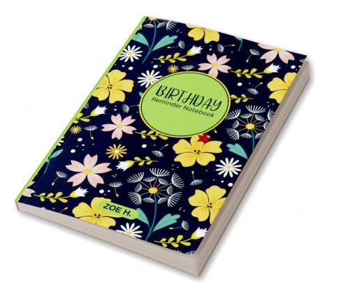 Birthday Reminder Notebook: Simple and Organized Pages to Record All the Important Events