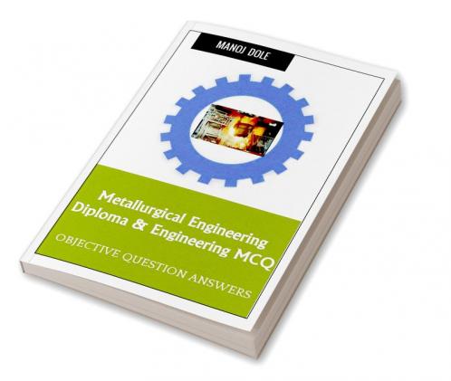 Metallurgical Engineering Diploma & Engineering MCQ