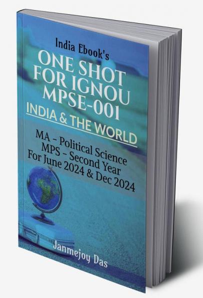 ONE SHOT FOR IGNOU MPSE-001: INDIA AND THE WORLD