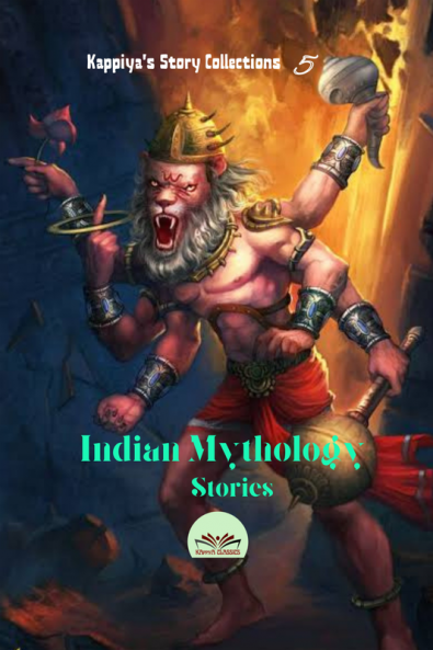 KAPPIYA'S STORY COLLECTIONS -5: Stories from Indian Mythology