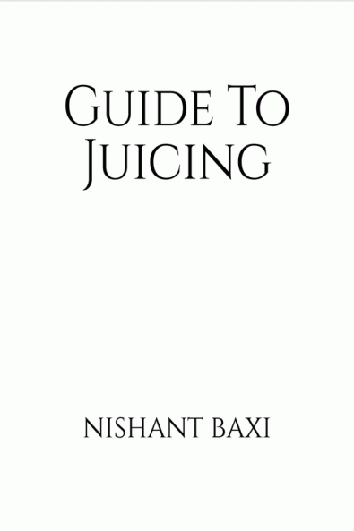 Guide To Juicing