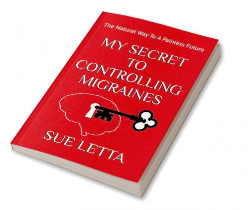 My Secret To Controlling Migraines