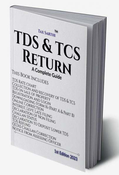 TDS &amp;amp; TCS Return | A Complete Guide | 1st Edition 2023