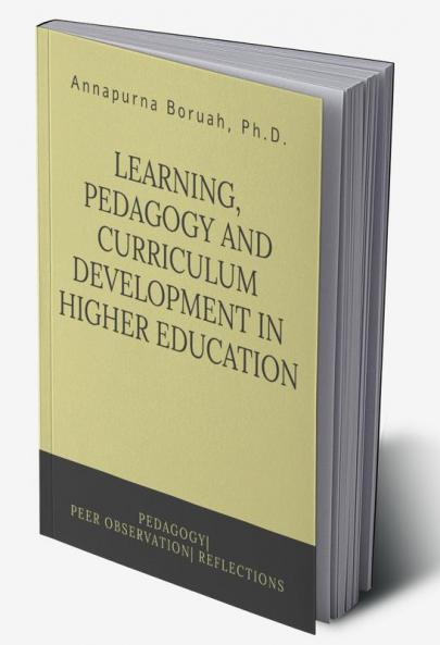 LEARNING PEDAGOGY AND CURRICULUM DEVELOPMENT IN HIGHER EDUCATION : Learning|Pedagogy|peer observation|Selg Refection