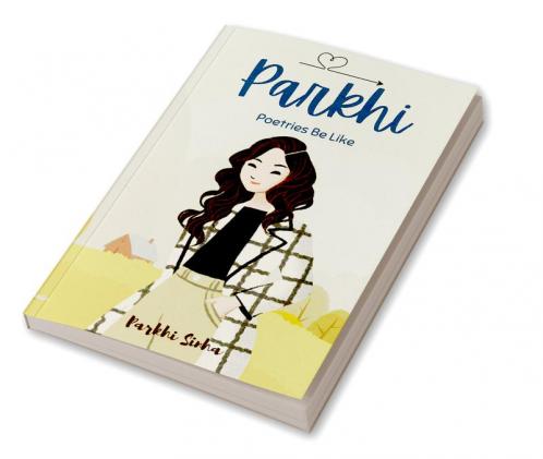 Parkhi Poetries Be Like