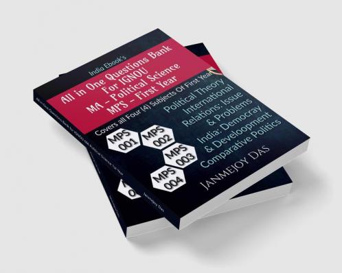 All in One Questions Bank for IGNOU MA Political Science 1st Year: Covers Important Question Answer of MPS-001 MPS-002 MPS-003 & MPS-004