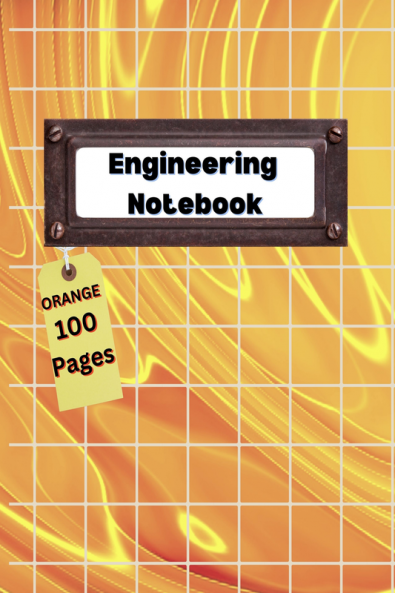 Engineering Notebook Orange : Professional Engineer Notebook | Graph Composition Paper Notebook | 100 Pages - 8.5&quot;x11&quot; - Grid Format Paperback