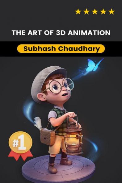 The Art of 3D Animation A Comprehensive Guide to Crafting Spectacular Visuals