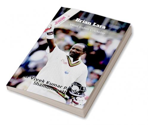 Brian Lara : West Indies Cricketer
