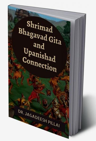 Shrimad Bhagavad Gita and Upanishad Connection