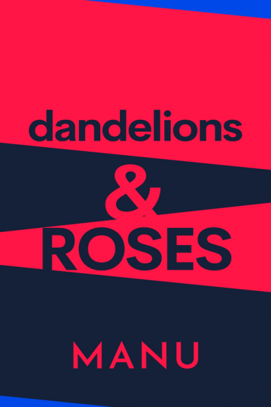 Dandelions and Roses