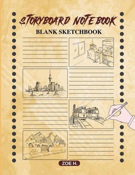 Storyboard Notebook Blank Sketchbook : Pages for Illustrations and Stories