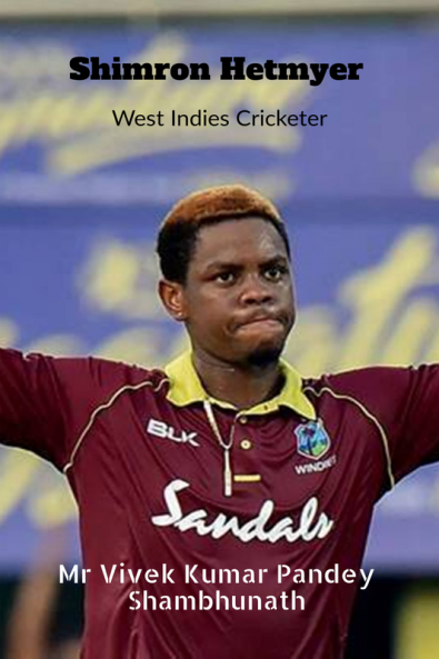 Shimron Hetmyer : West Indies Cricketer