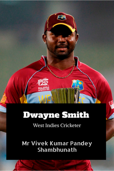 Dwayne Smith : West Indies Cricketer
