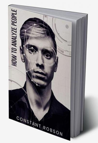 How to Analyze People : The Covert Art of Reading People using Body Language Human Psychology Subliminal Persuasion and NLP (2022 Guide for Beginners)