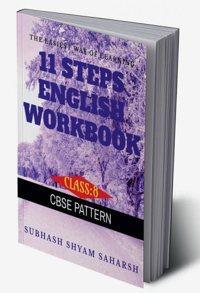 11 STEPS ENGLISH WORKBOOK (CLASS-8) : The Easiest Way of Learning