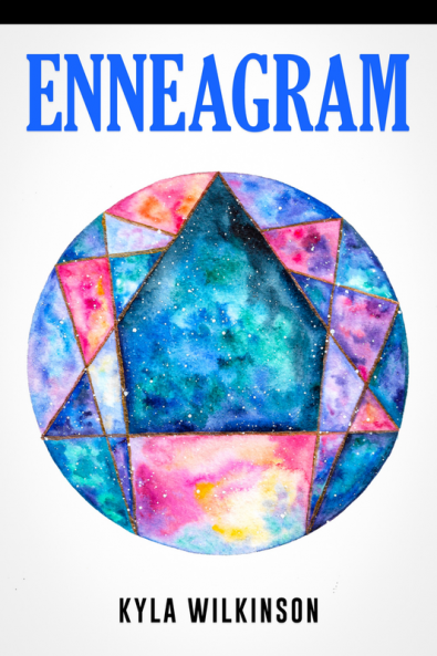 Enneagram : An In-Depth Exploration of Your Unique Personality Based on 9 Personality Types and Its Twenty-Seven Subtypes. (Ultimate Guide to Self-Discovery for Beginners)