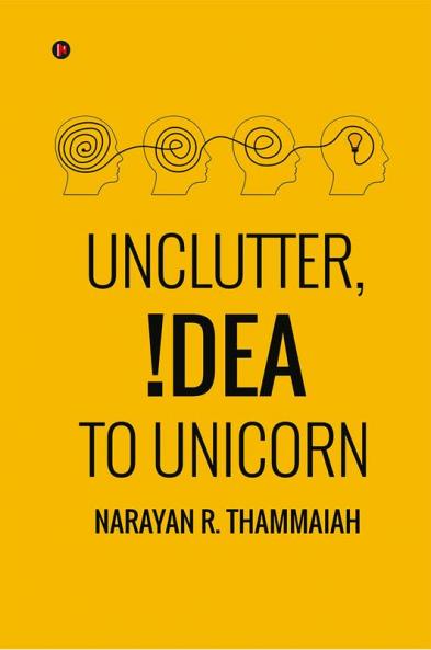 Unclutter Idea to Unicorn