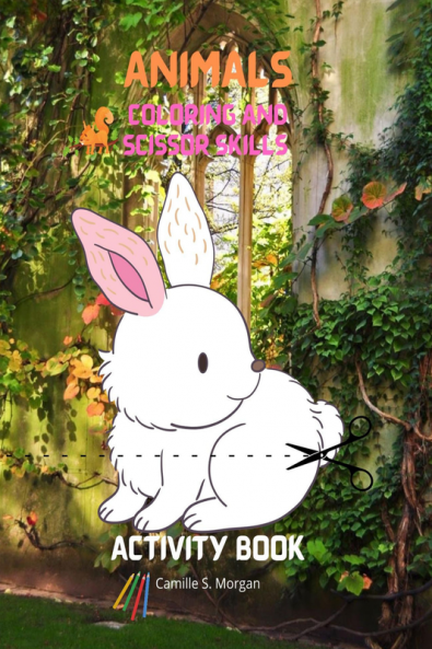 Animals Coloring and Scissor Skills Activity Book: My first awesome animals coloring and activity book for kids ages 5-12 | Relaxing Coloring and Activity Book with the Most Popular Animals for Boy...