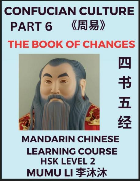 The Book of Changes - Four Books and Five Classics of Confucianism (Part 6)- Mandarin Chinese Learning Course (HSK Level 2) Self-learn China's History & Culture Easy Lessons Simplified Characters Words Idioms Stories Essays English Vocabulary Pin