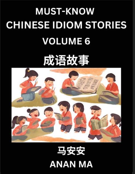 Chinese Idiom Stories (Part 6)- Learn Chinese History and Culture by Reading Must-know Traditional Chinese Stories Easy Lessons Vocabulary Pinyin English Simplified Characters HSK All Levels