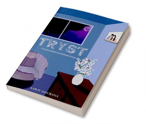 Tryst : A secret rendezvous between lovers