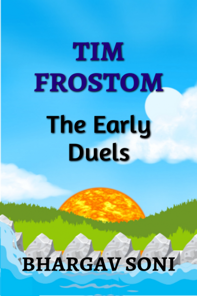 Tim Frostom and the Early Duels