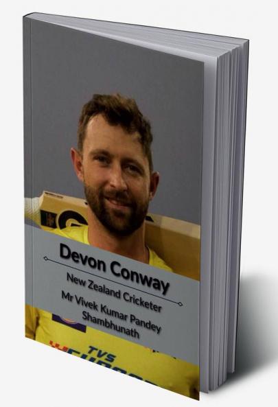 Devon Conway : New Zealand Cricketer