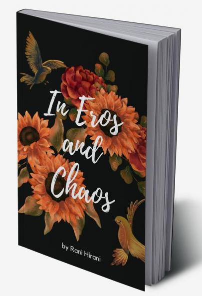 In eros and chaos