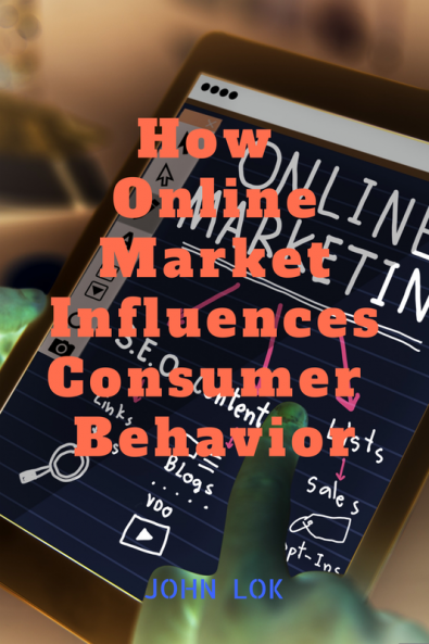 How Online Market Influences Consumer  Behavior