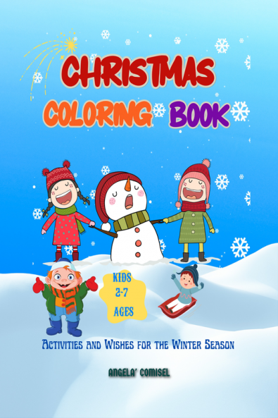 Christmas Coloring Book for Kids Ages 2-7 . Activities and Whises for the Winter Season