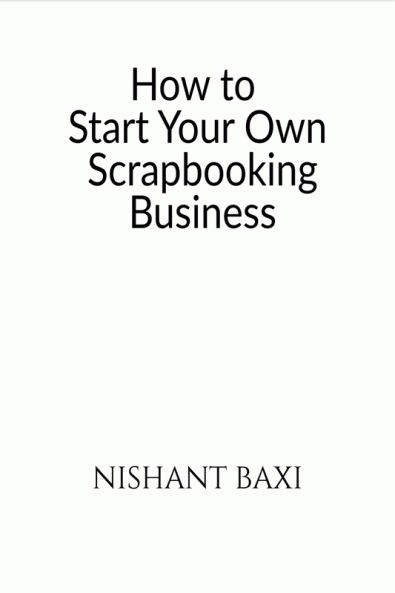 How to Start Your Own Scrapbooking Business