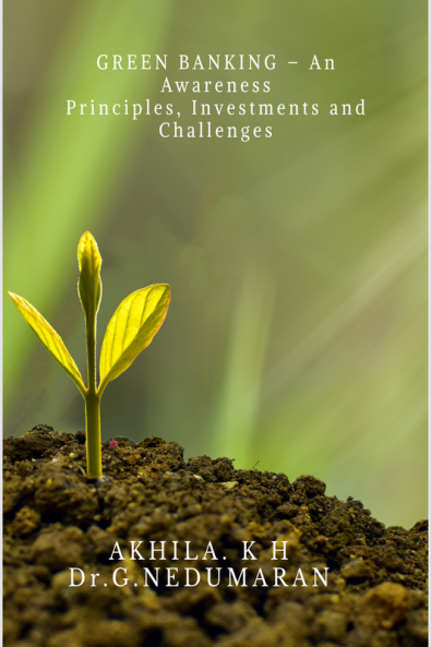 GREEN BANKING – An Awareness Principles Investments and Challenges