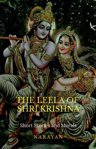The Leela of Shri Krishna : Short Stories and Morals