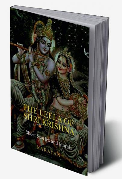 The Leela of Shri Krishna : Short Stories and Morals