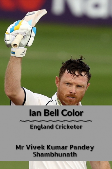 Ian Bell Color : England Cricketer