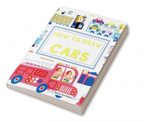 How to draw Cars: Learn to draw step by step awesome cars trucks and other vehicles for kids ages 4-12