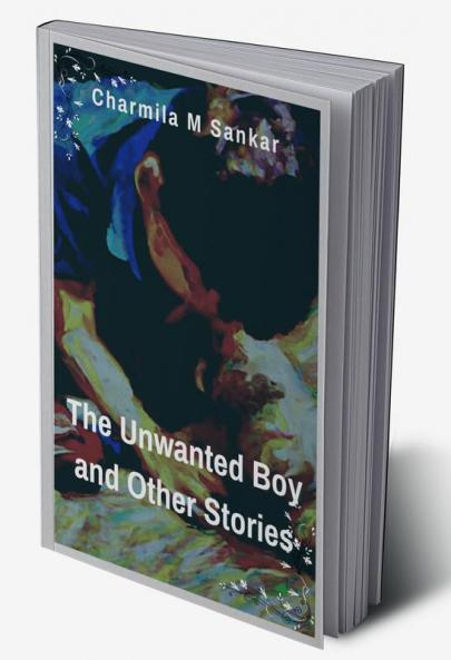The Unwanted Boy and Other Stories