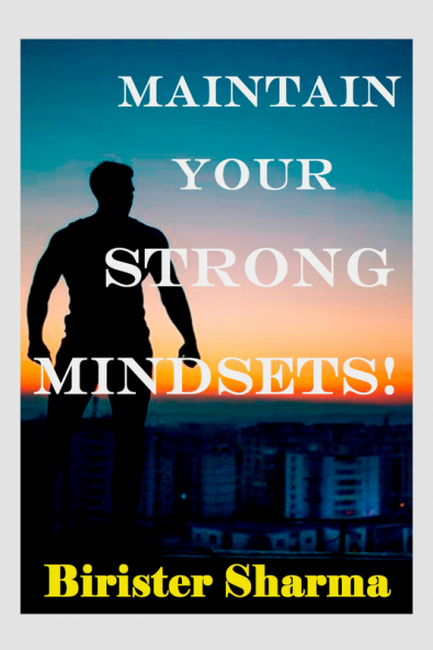 MAINTAIN YOUR STRONG MINDSETS!