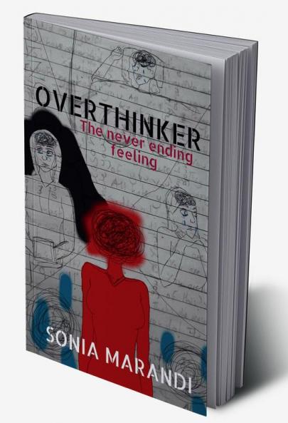 OVERTHINKER: The never ending feeling