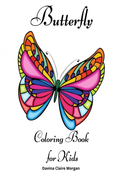 Butterfly Coloring Book for Kids: Children Coloring and Activity Book for Girls &amp; Boys Ages 4-10